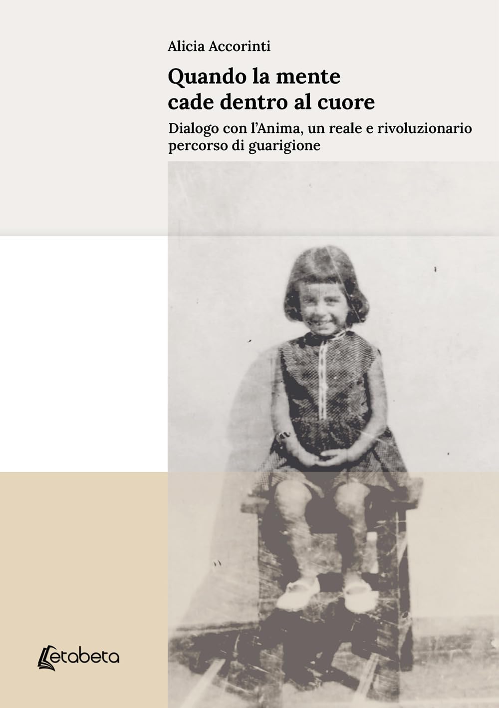 Quando la mente cade dentro al cuore. Dialogo con l'anima, un reale e rivoluzionario percorso di guarigione book