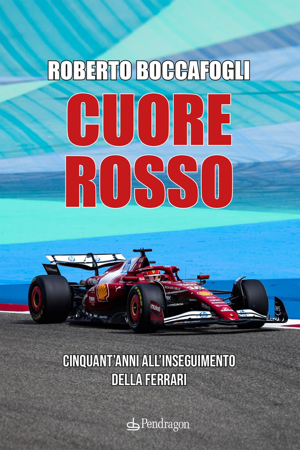 Cuore rosso. Cinquant'anni all'inseguimento della Ferrari book
