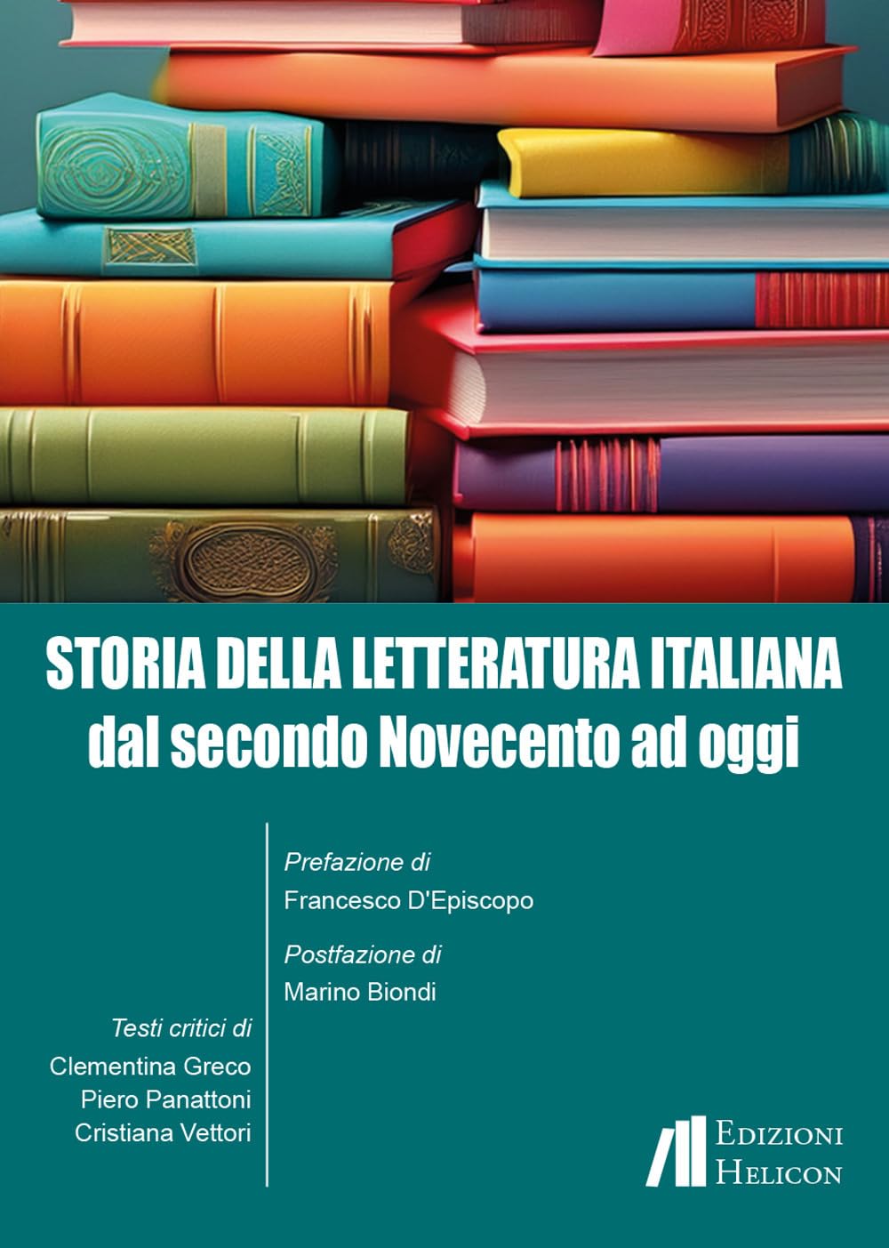 Storia della letteratura italiana. Dal secondo Novecento ad oggi book