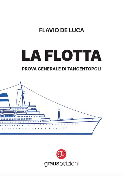 La flotta. Prova generale di Tangentopoli (Black Line) Politics & History