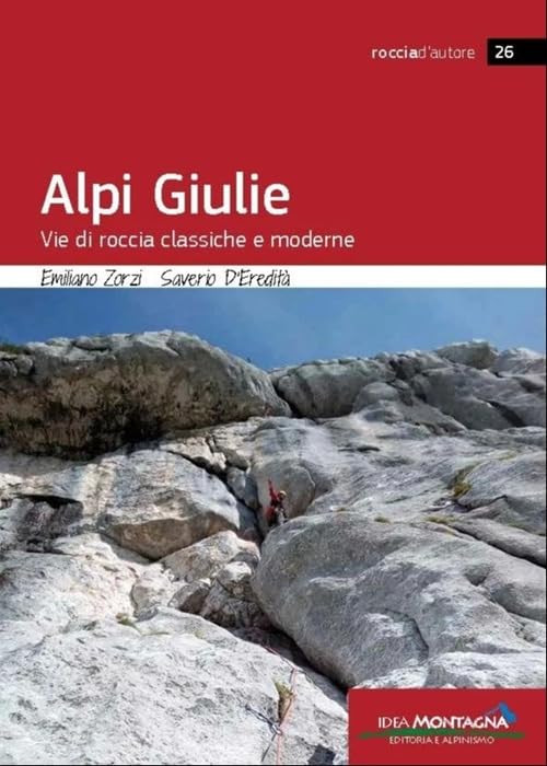 Alpi Giulie. Vie di roccia classiche e moderne Leisure, Home & Garden