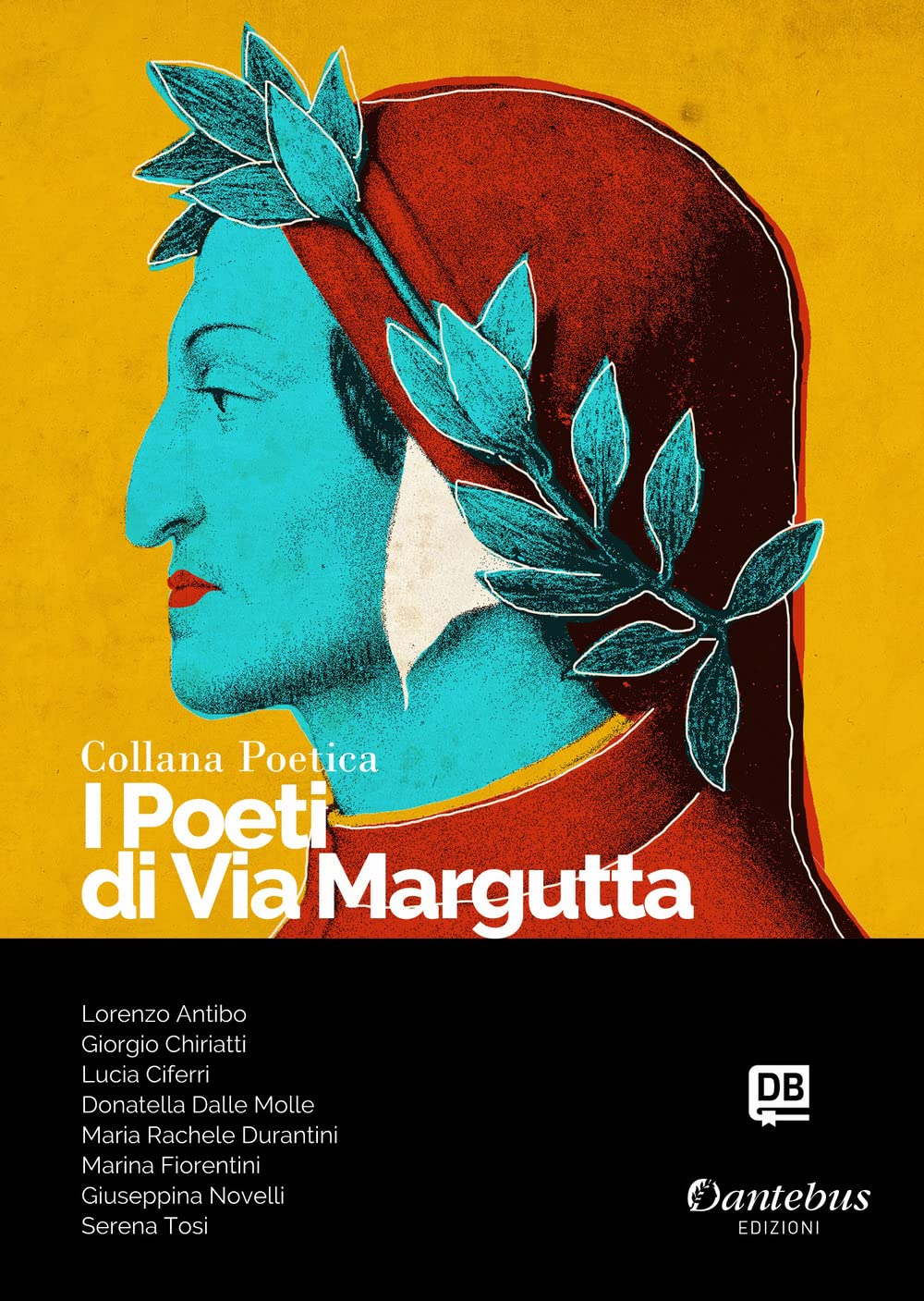 I poeti di Via Margutta. Collana poetica. Nuova ediz. (Vol. 33) Poetry