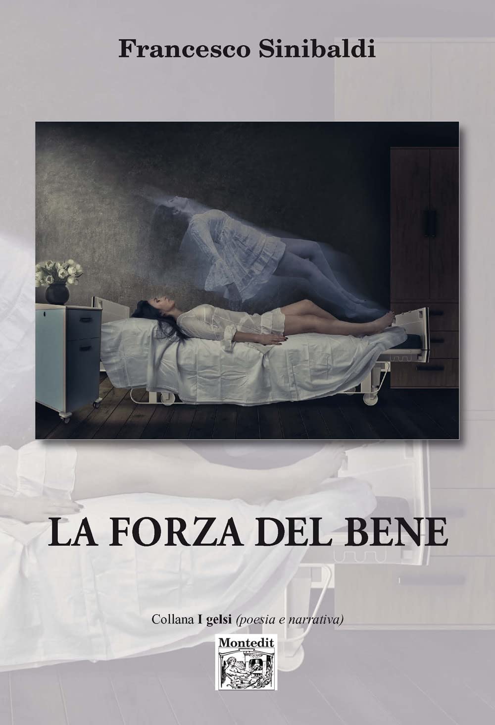 La forza del bene (I gelsi) Poetry