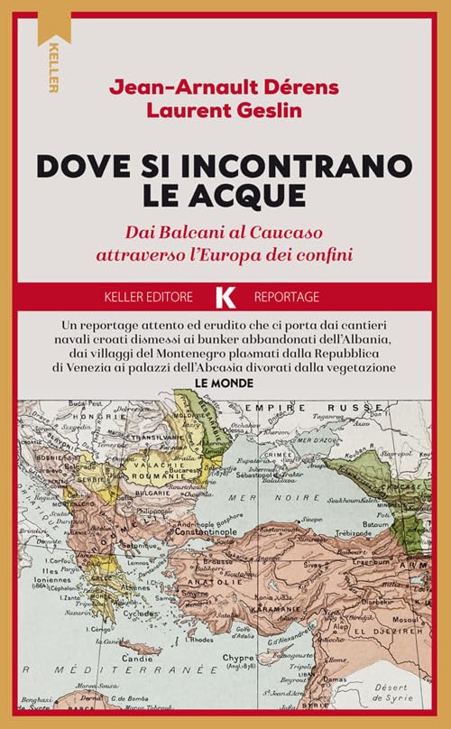 Là dove si incontrano le acque. Dai Balcani al Caucaso attraverso l'Europa dei confini (Razione K) Leisure, Home & Garden