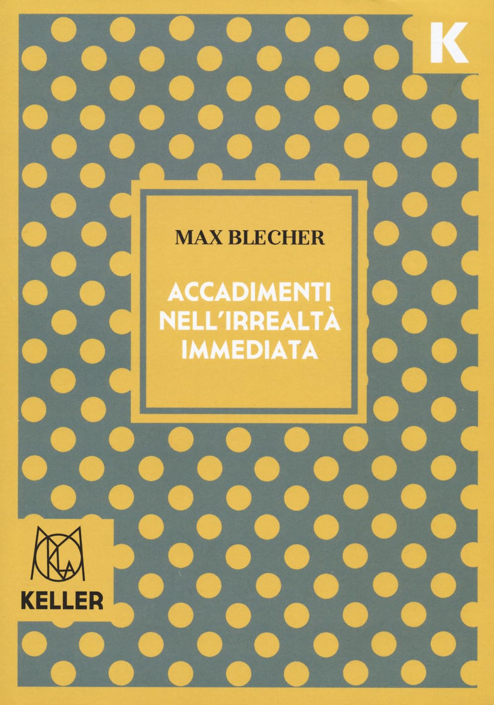 Accadimenti nell'irrealtà immediata (Mokla) Classics