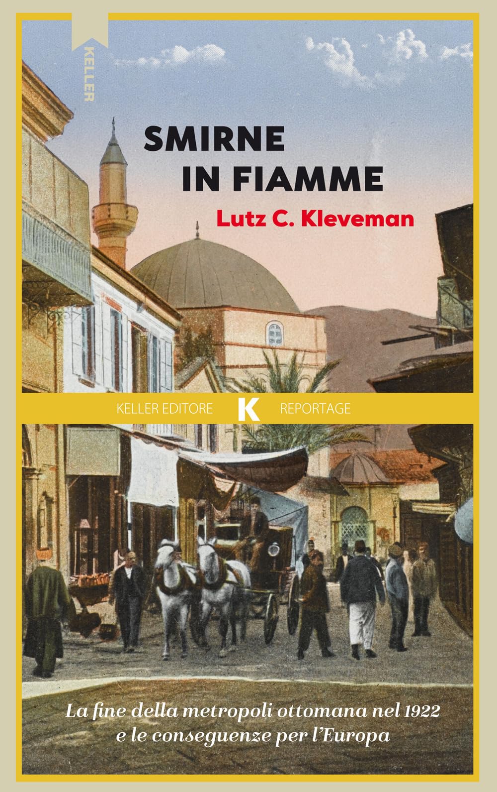 Smirne in fiamme. La fine della metropoli ottomana e le conseguenze per l'Europa book