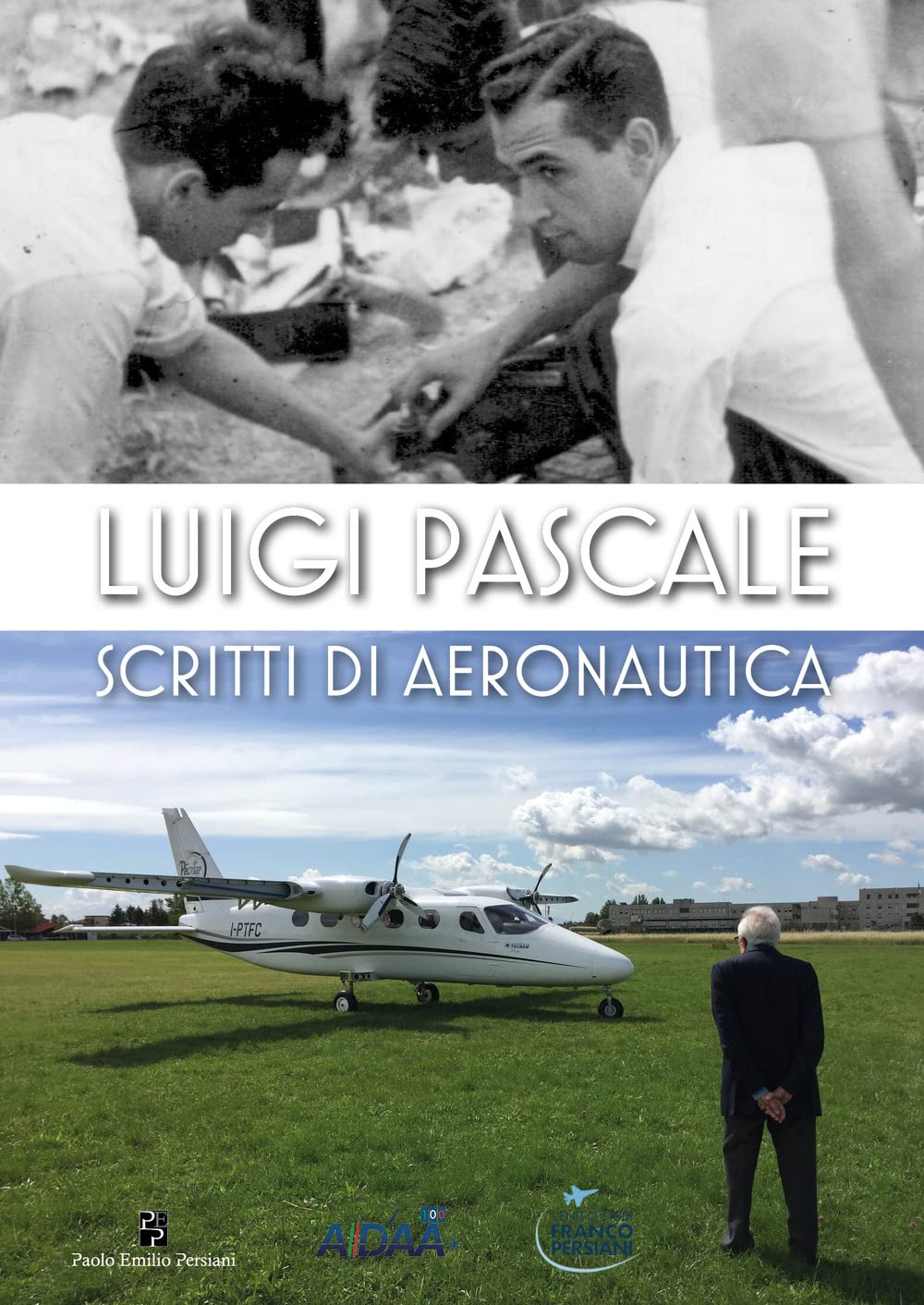 Luigi Pascale. Scritti di aeronautica Business & Technology