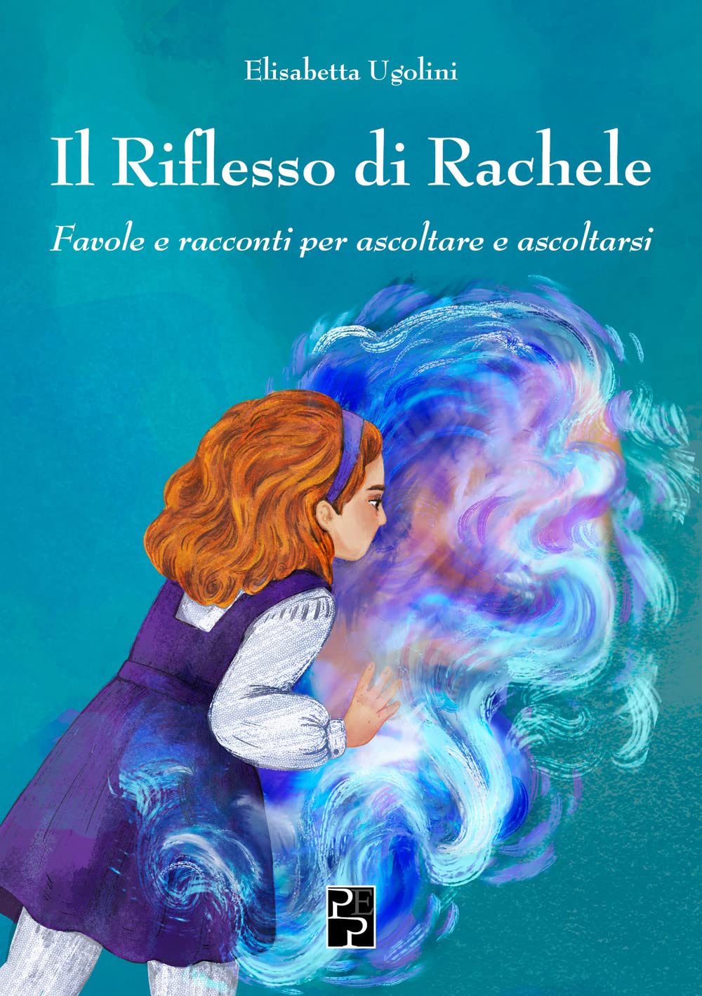 Il riflesso di Rachele: Favole e racconti per ascoltare e ascoltarsi (Saggistica) Education