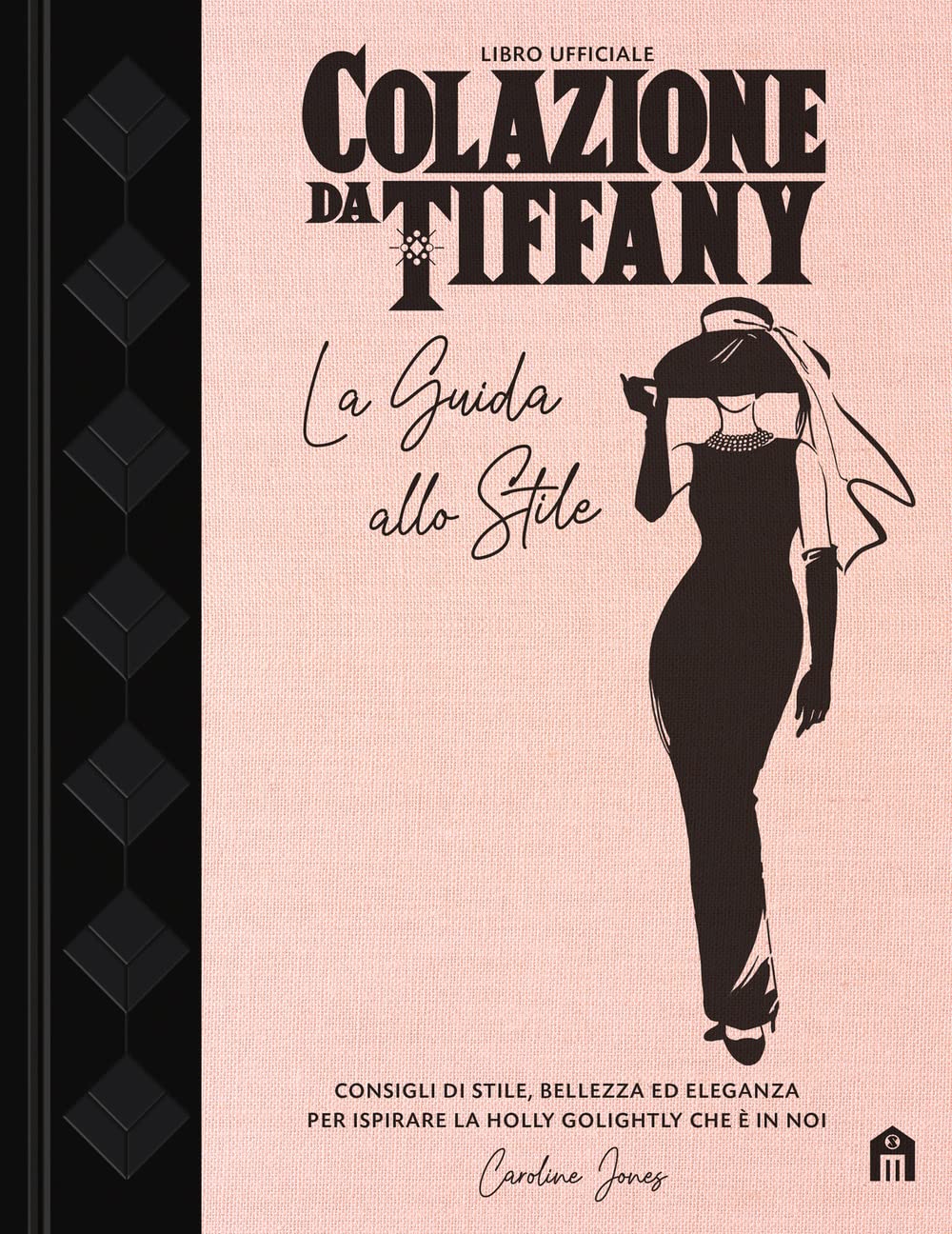 Colazione da Tiffany. La guida allo stile book