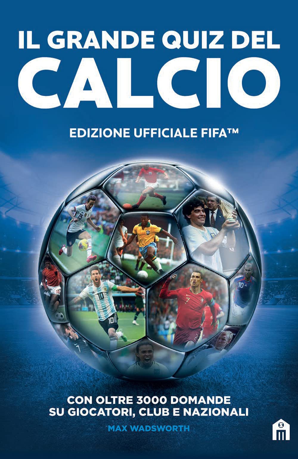 Il grande quiz del calcio. Edizione ufficiale FIFA Leisure & Fun