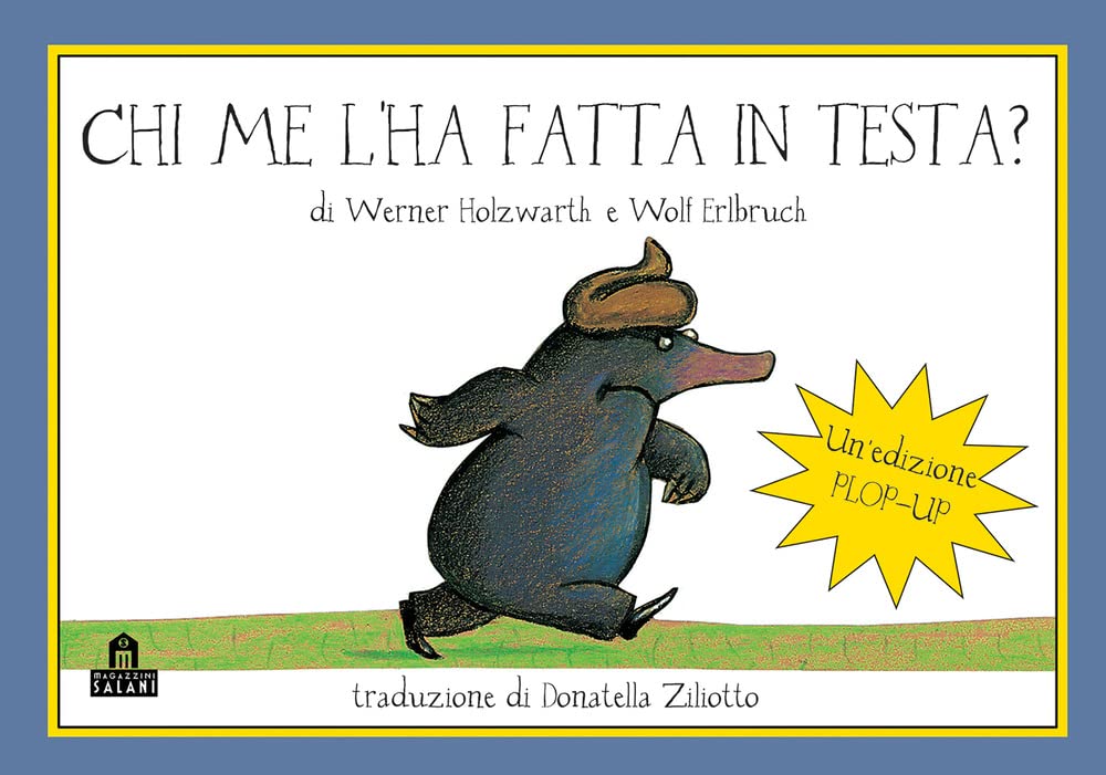 Chi me l'ha fatta in testa? Il libro pop-up. Ediz. a colori book