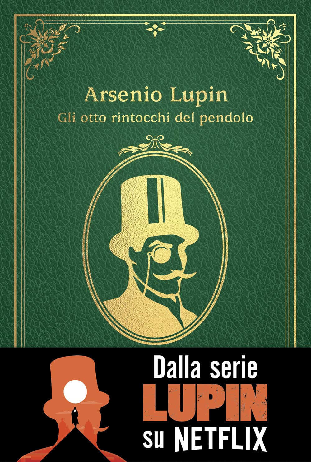 Gli otto rintocchi del pendolo. Arsenio Lupin Novels & Short Stories