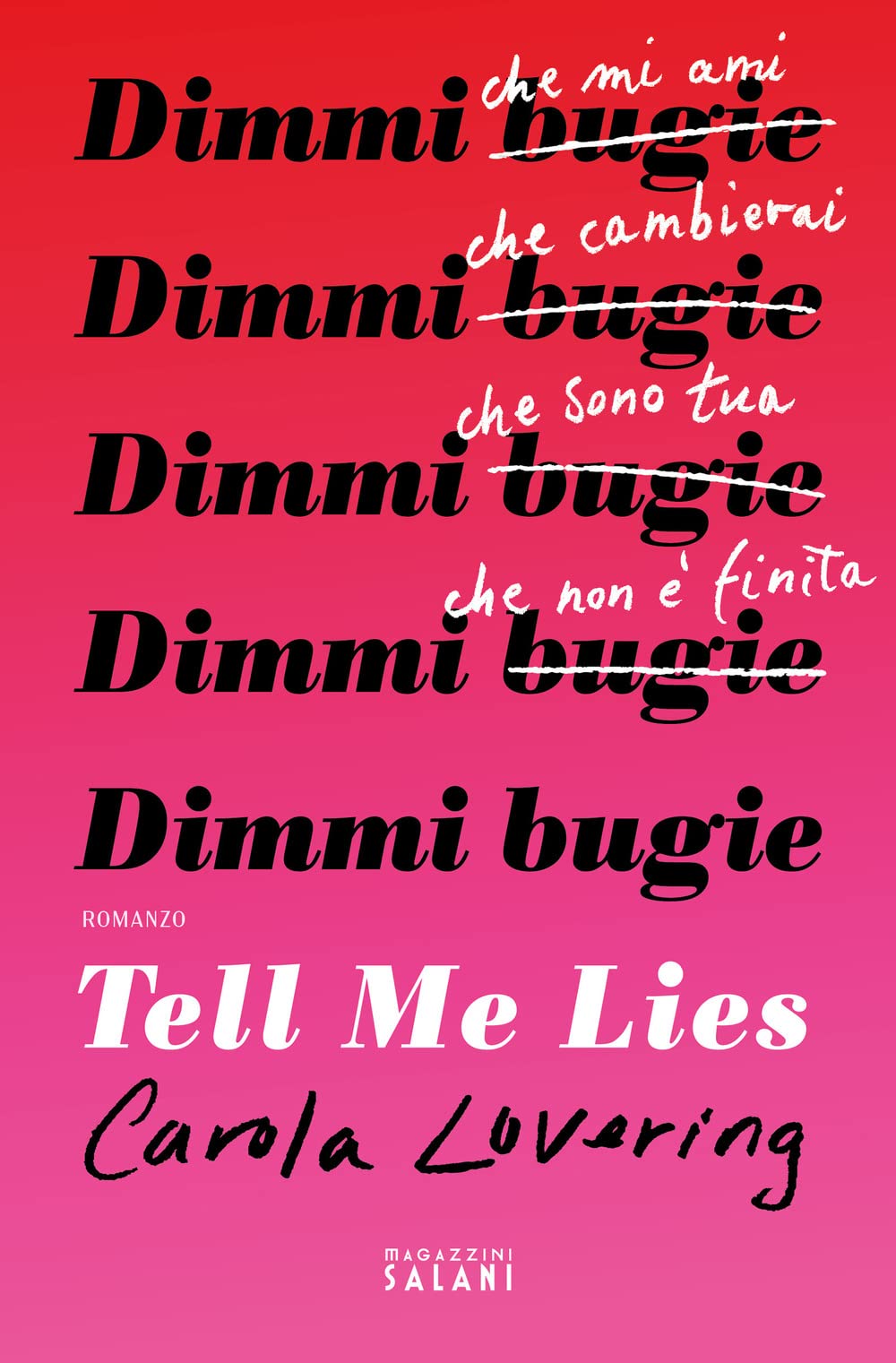 Tell me lies. Dimmi bugie Contemporary literature