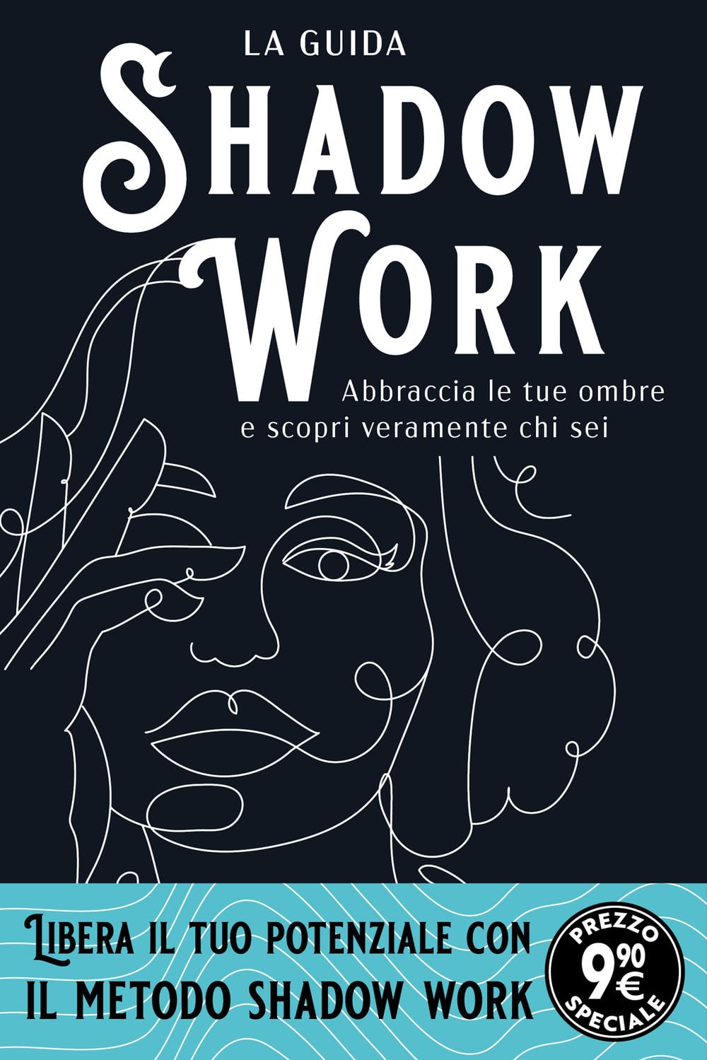 Shadow work. La guida. Abbraccia le tue ombre e scopri veramente chi sei book