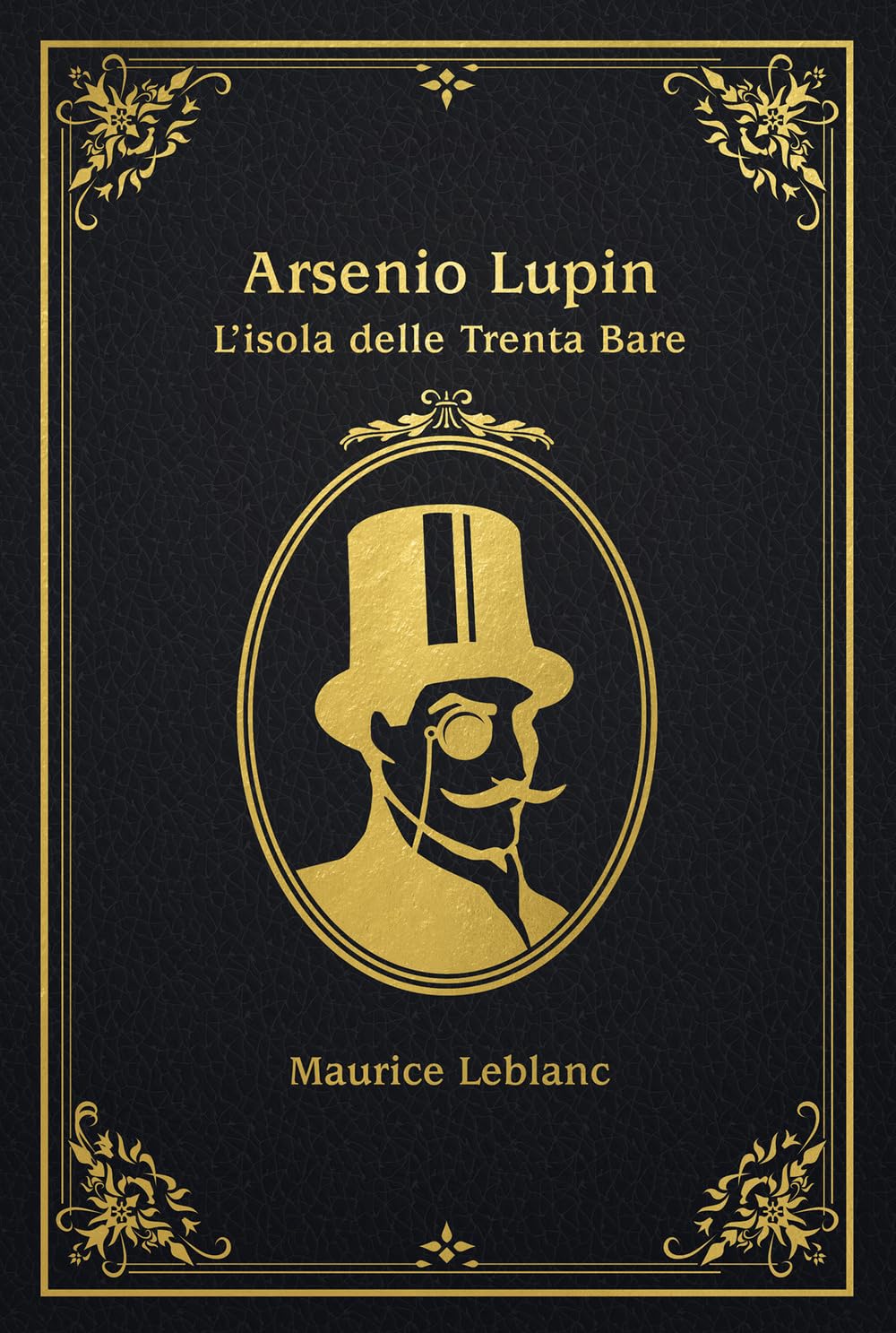 L' isola delle trenta bare. Arsenio Lupin Historical Fiction