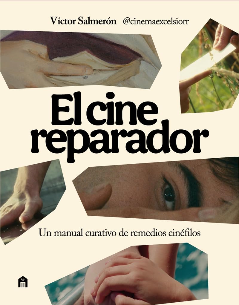El cine reparador: Un manual curativo de remedios cinéfilos book