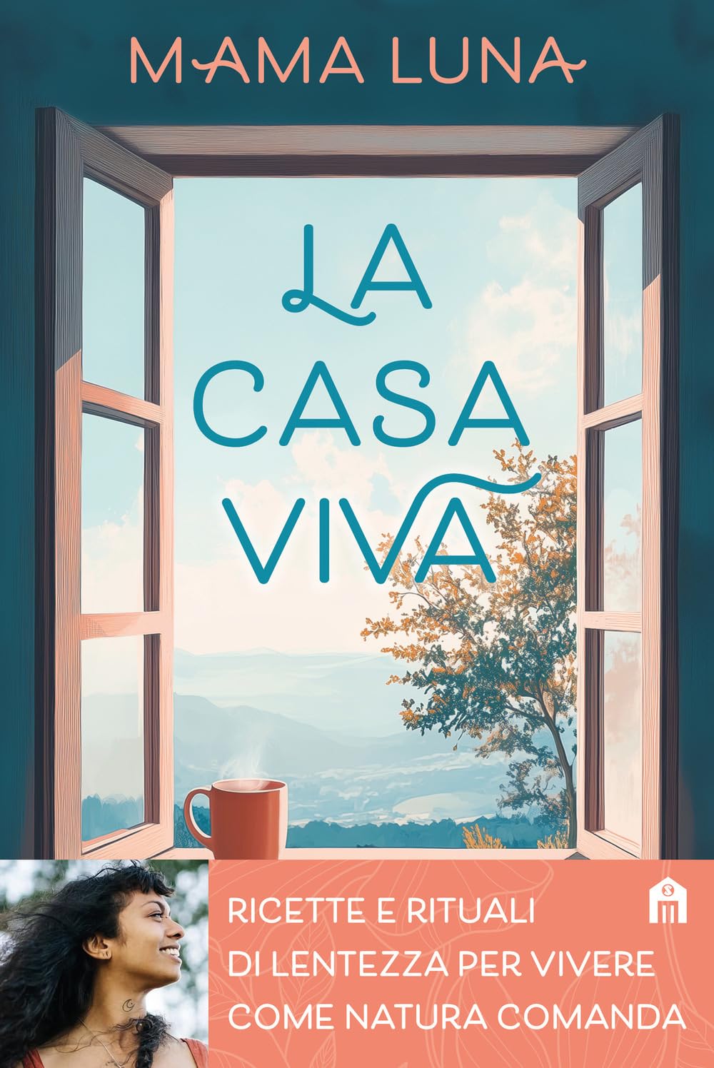 La casa viva. Ricette e rituali di lentezza per vivere come natura comanda book