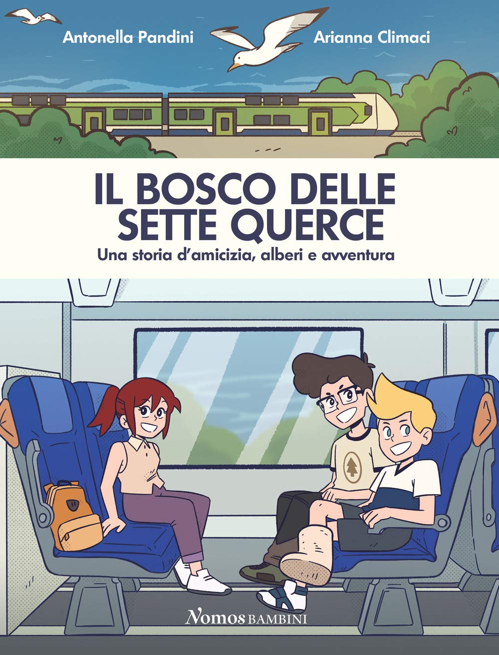 Il bosco delle sette querce. Una storia d'amicizia, alberi e avventura book