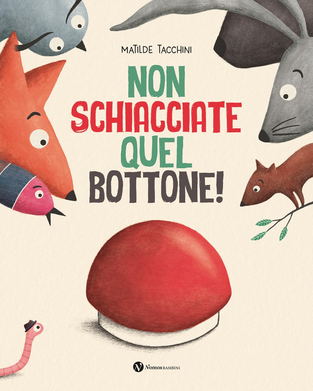 Non schiacciate quel bottone! Ediz. illustrata book