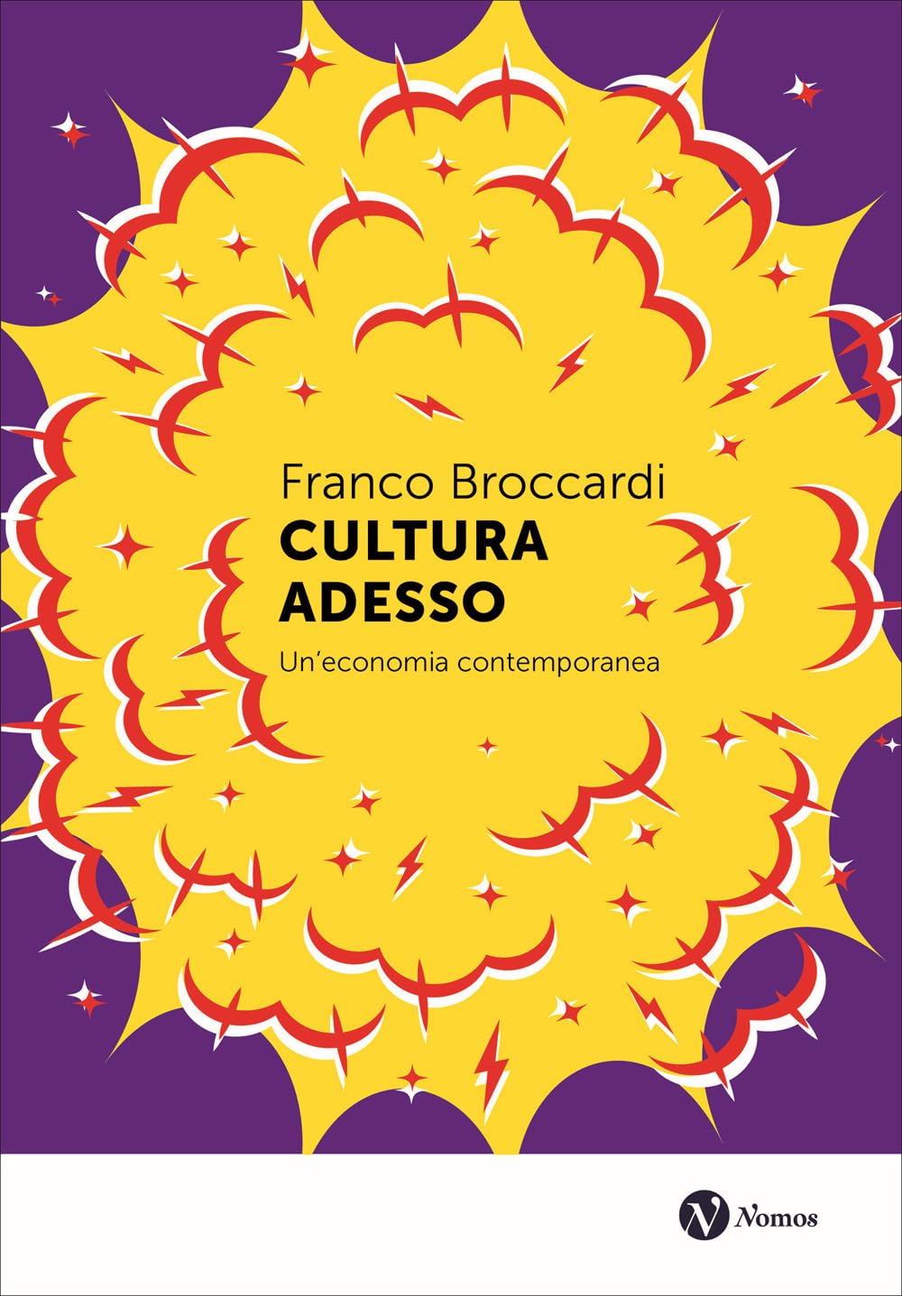Cultura adesso. Un'economia contemporanea book