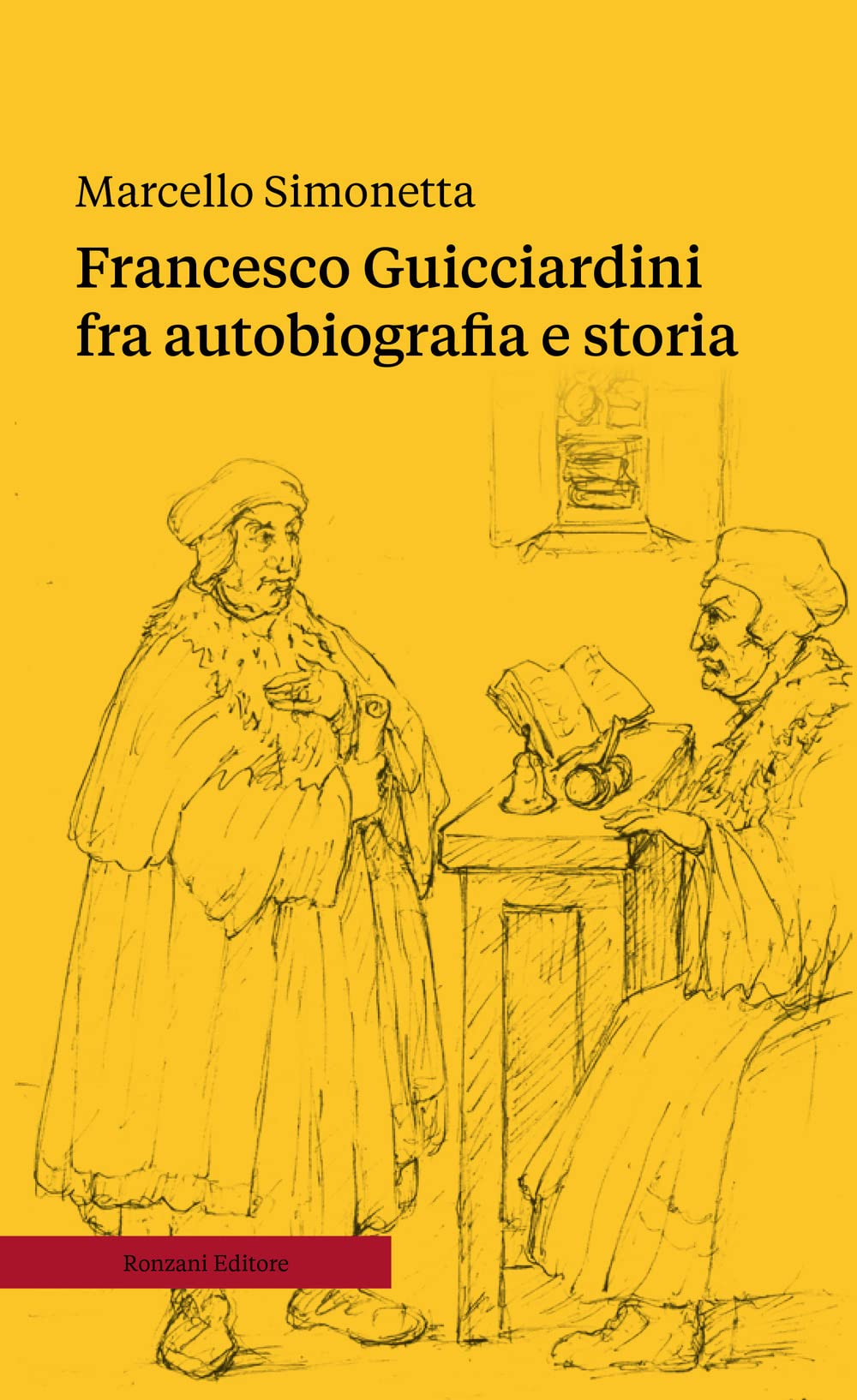 Francesco Guicciardini fra autobiografia e storia. Ediz. ampliata book
