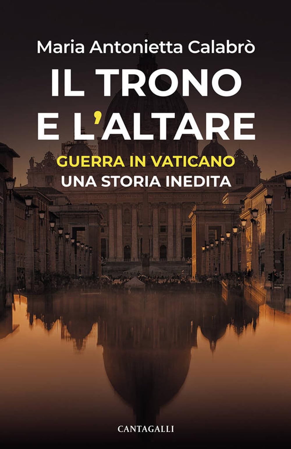Il trono e l'altare. Guerra in Vaticano: una storia inedita Religion & Esotericism