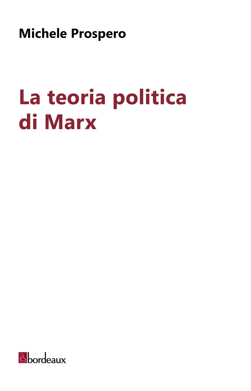La teoria politica di Marx 2 indivisible volumes (Italien) Broché book