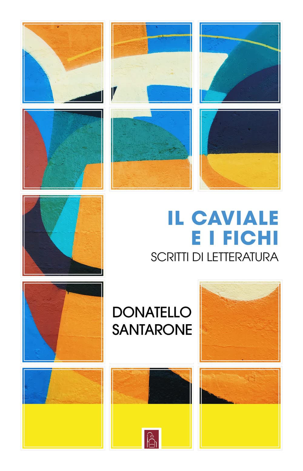 Il caviale e i fichi. Scritti di letteratura Contemporary literature