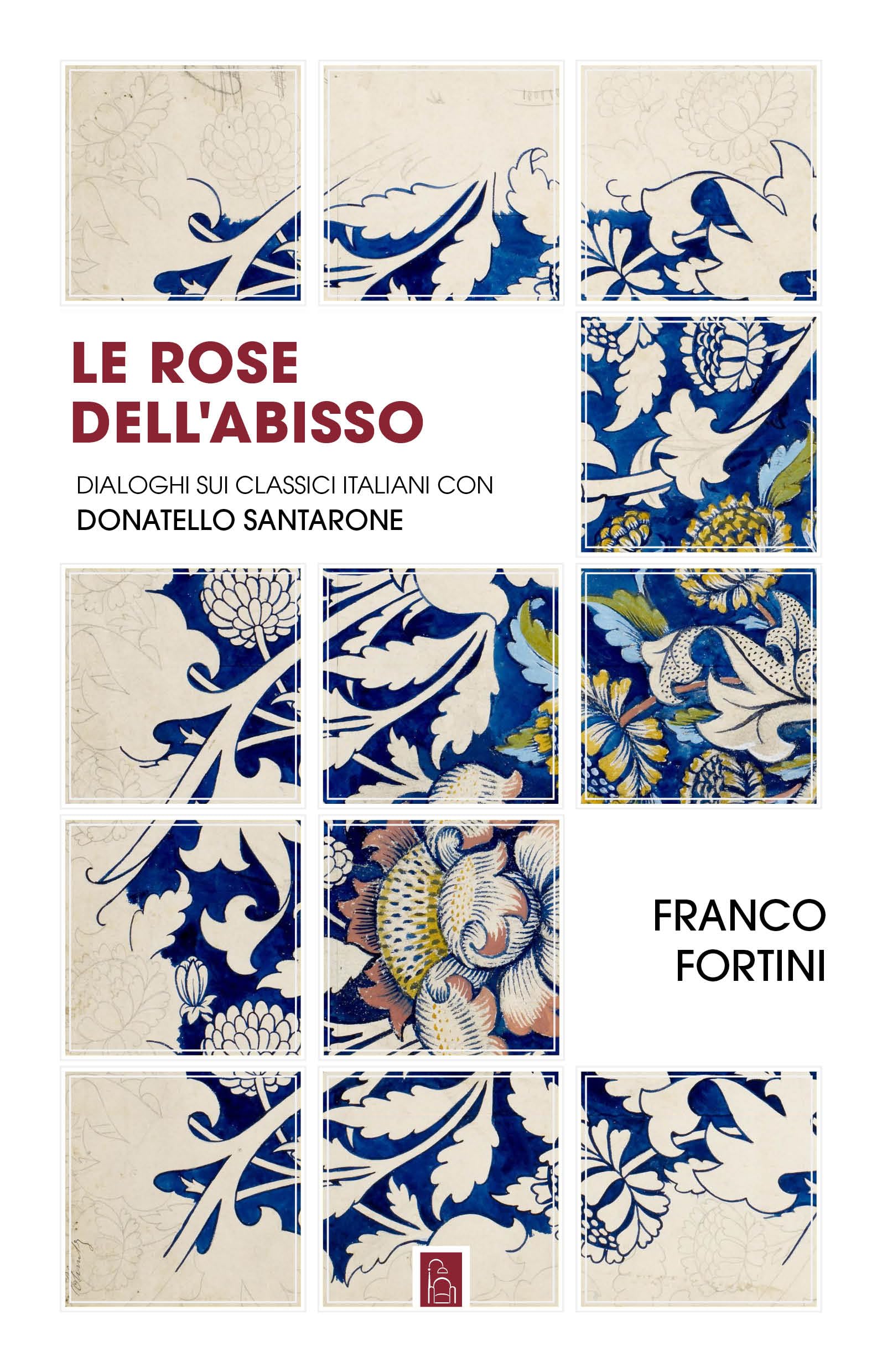 Le rose dell'abisso. Dialoghi sui classici italiani con Donatello Santarone book