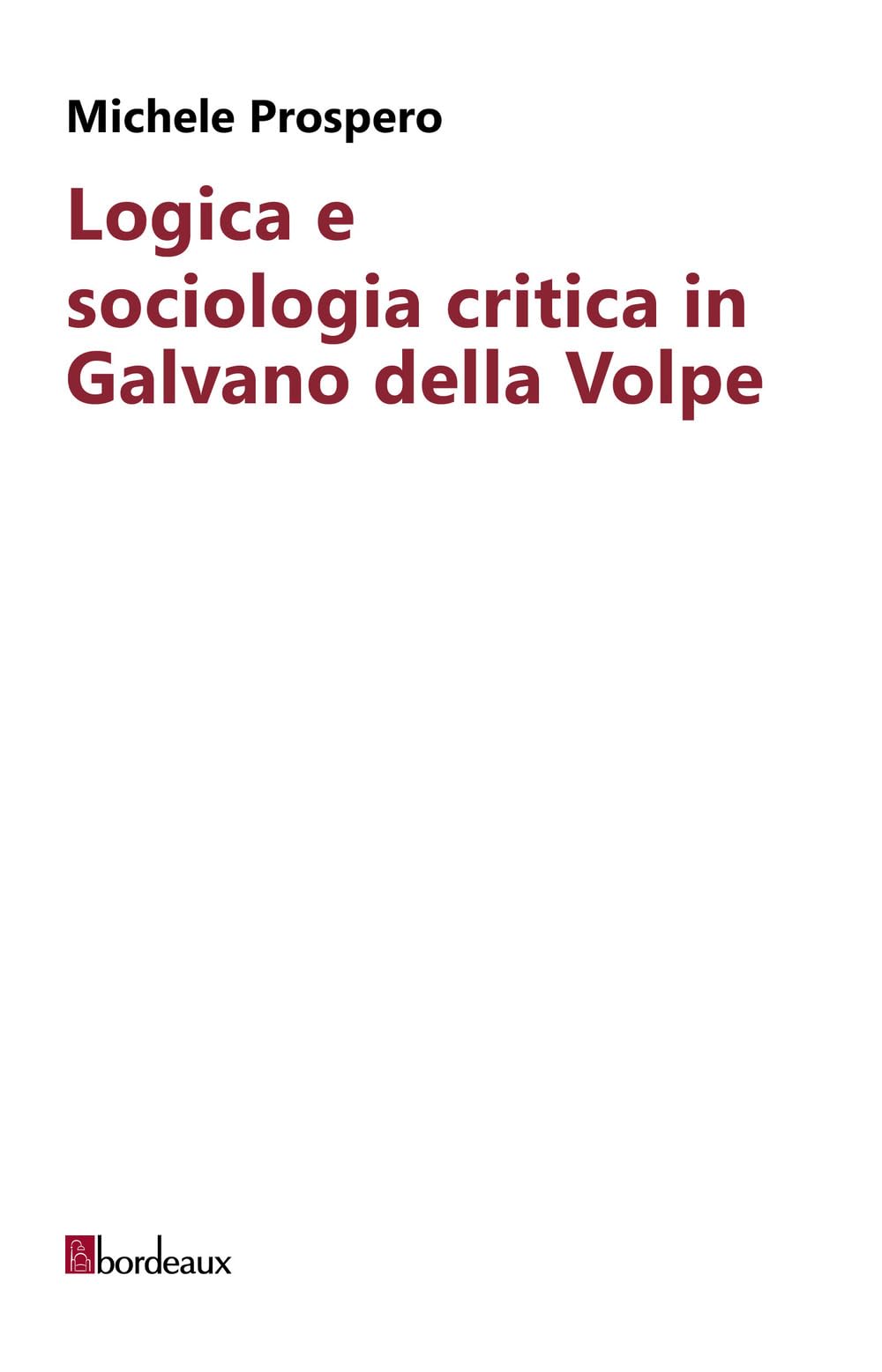 Logica e sociologia critica in Galvano della Volpe book