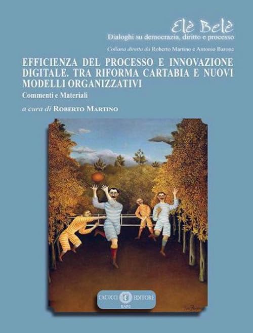 Efficienza del processo e innovazione digitale. Tra riforma Cartabia e nuovi modelli organizzativi. Commenti e materiali book