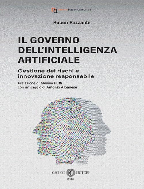 Il governo dell’Intelligenza Artificiale. Gestione dei rischi e innovazione responsabile book