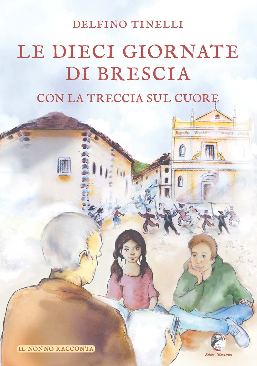 Le dieci giornate di Brescia con la treccia sul cuore book