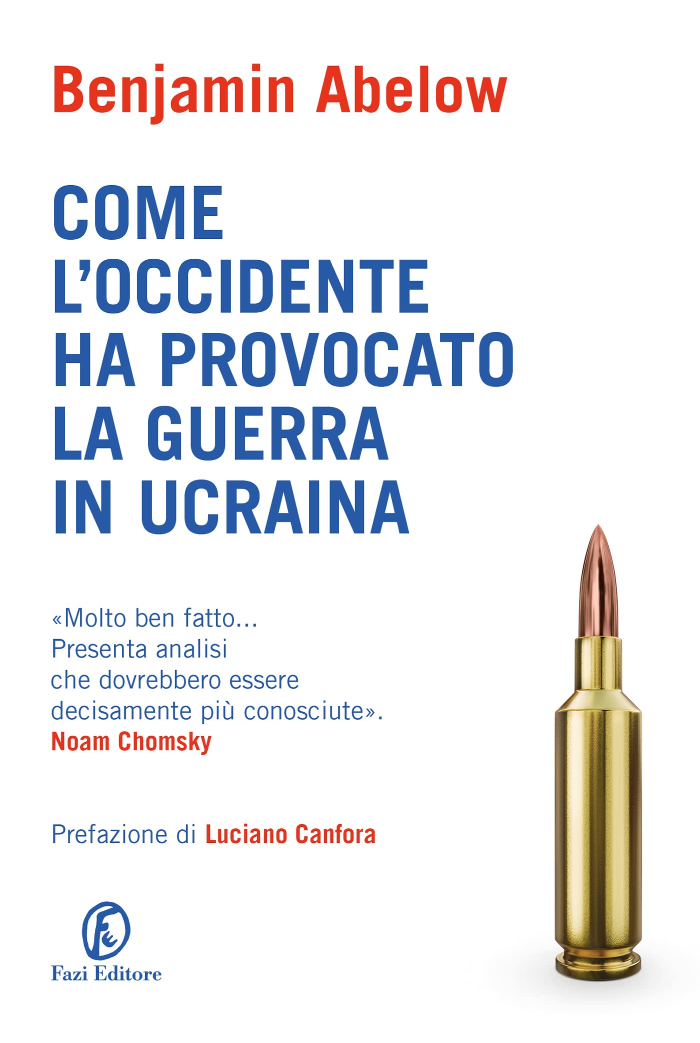 Come l'Occidente ha provocato la guerra in Ucraina book