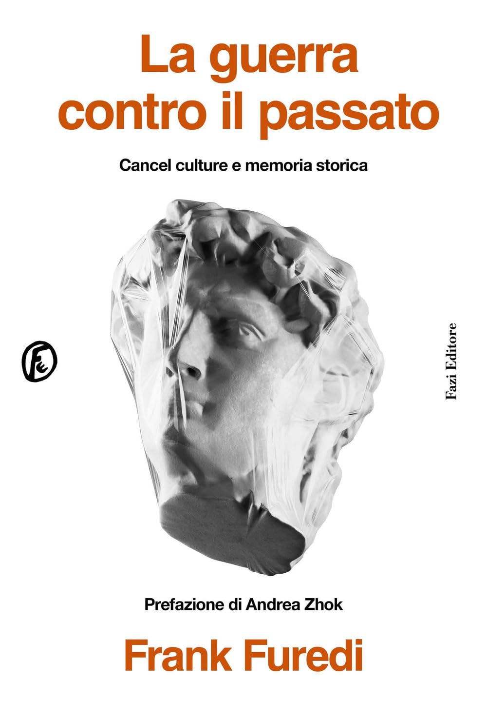 La guerra contro il passato. Cancel culture e memoria storica book