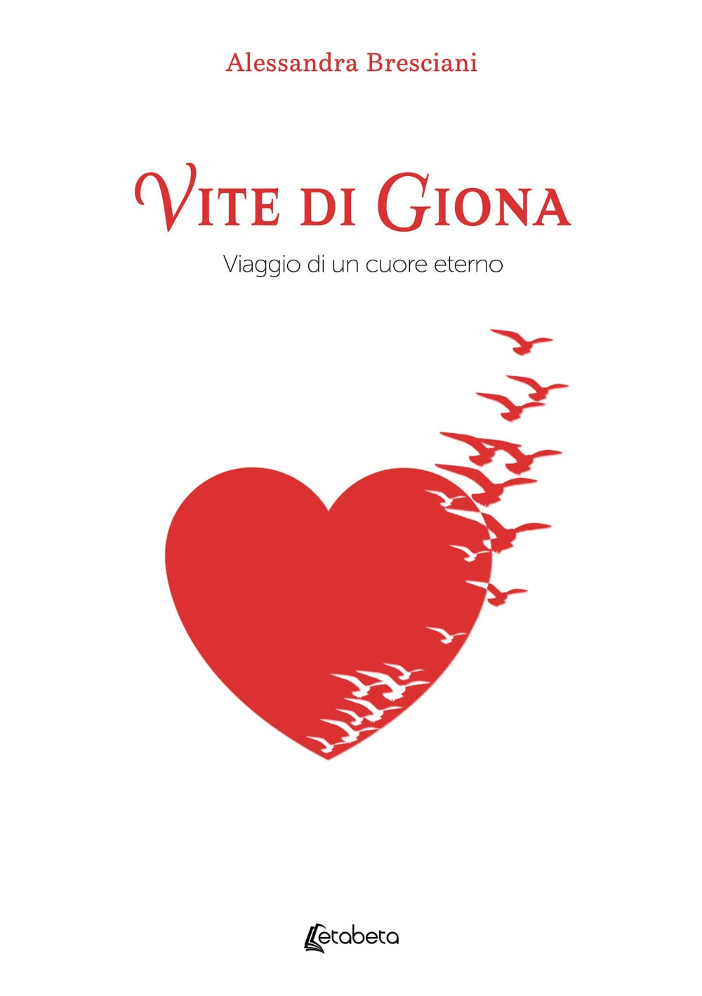 Vite di Giona. Viaggio di un cuore eterno book