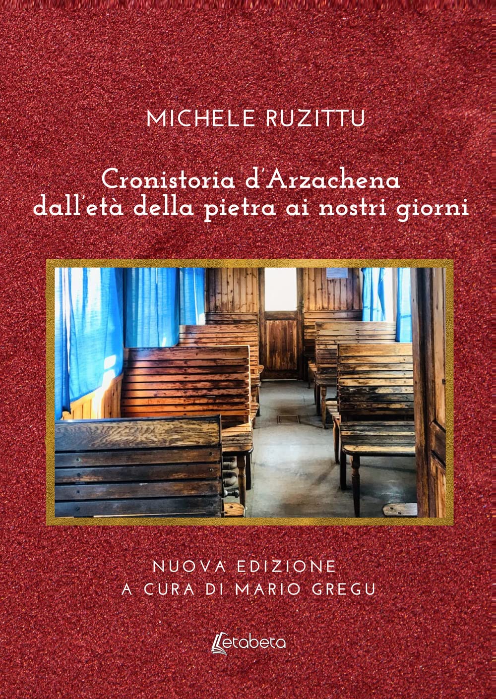 Cronistoria d’Arzachena dall’età della pietra ai nostri giorni book