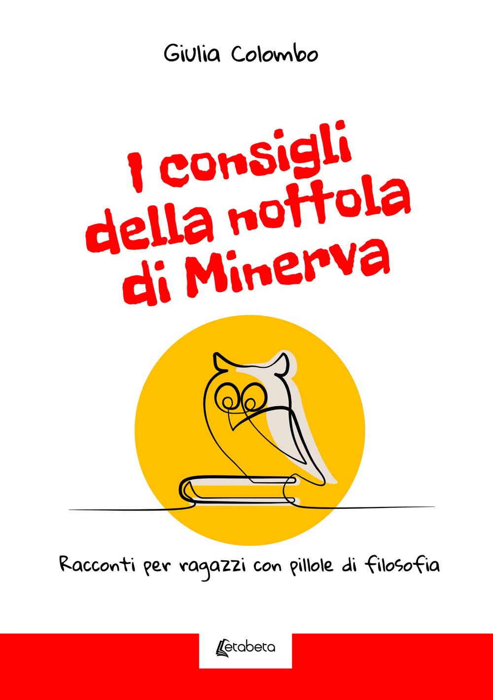 I consigli della nottola di Minerva. Racconti per ragazzi con pillole di filosofia book