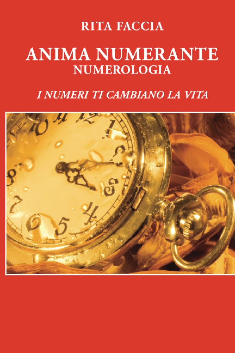 Anima numerante. I numeri ti cambiano la vita Philosophy