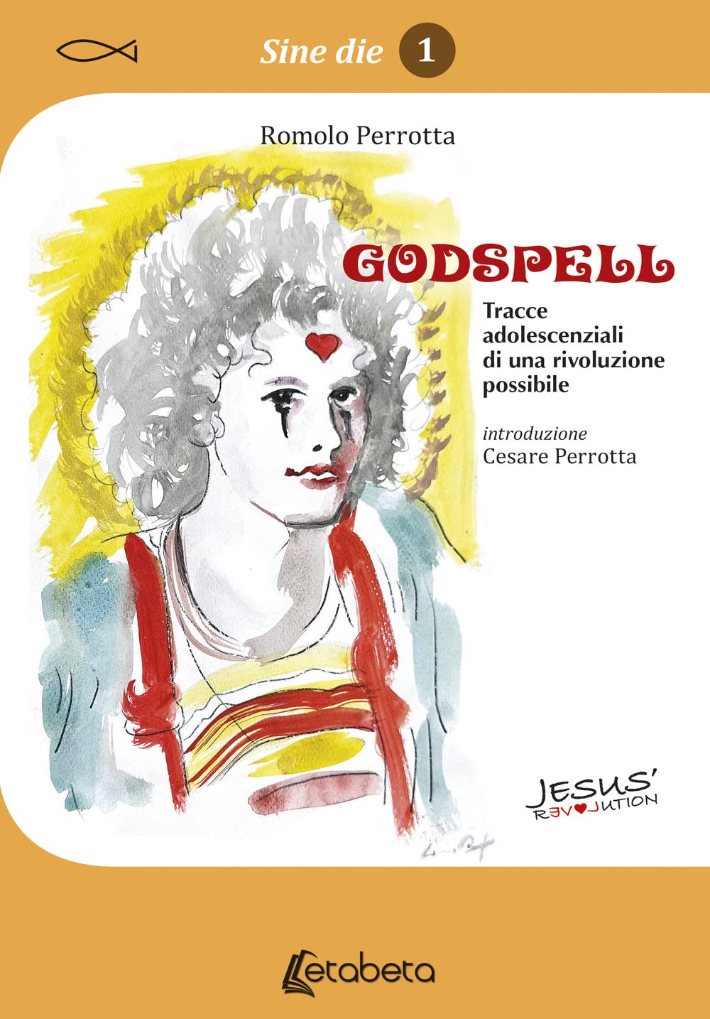 Godspell. Tracce adolescenziali di una rivoluzione possibile book