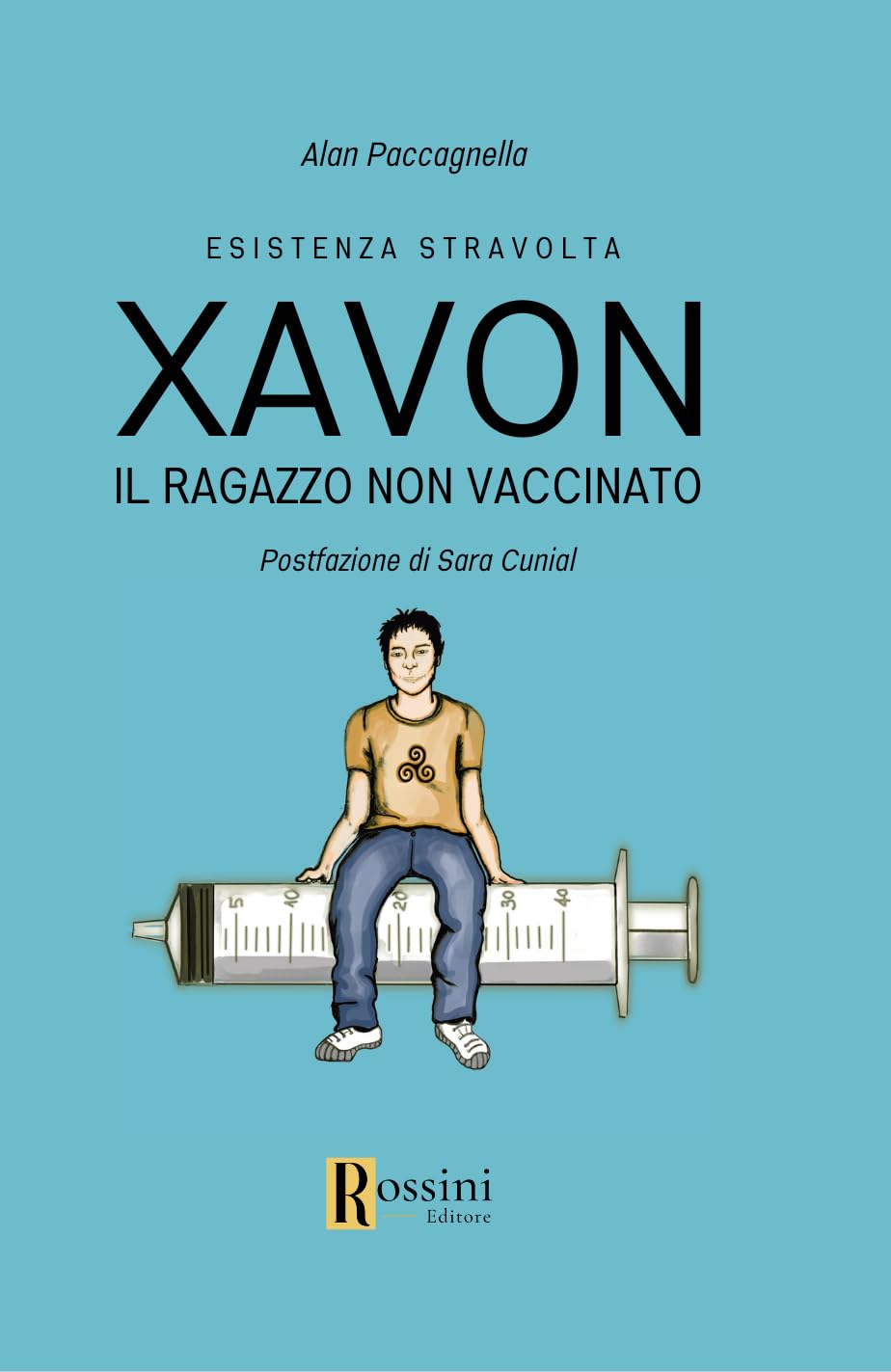 Xavon. Il ragazzo non vaccinato. Esistenza stravolta book