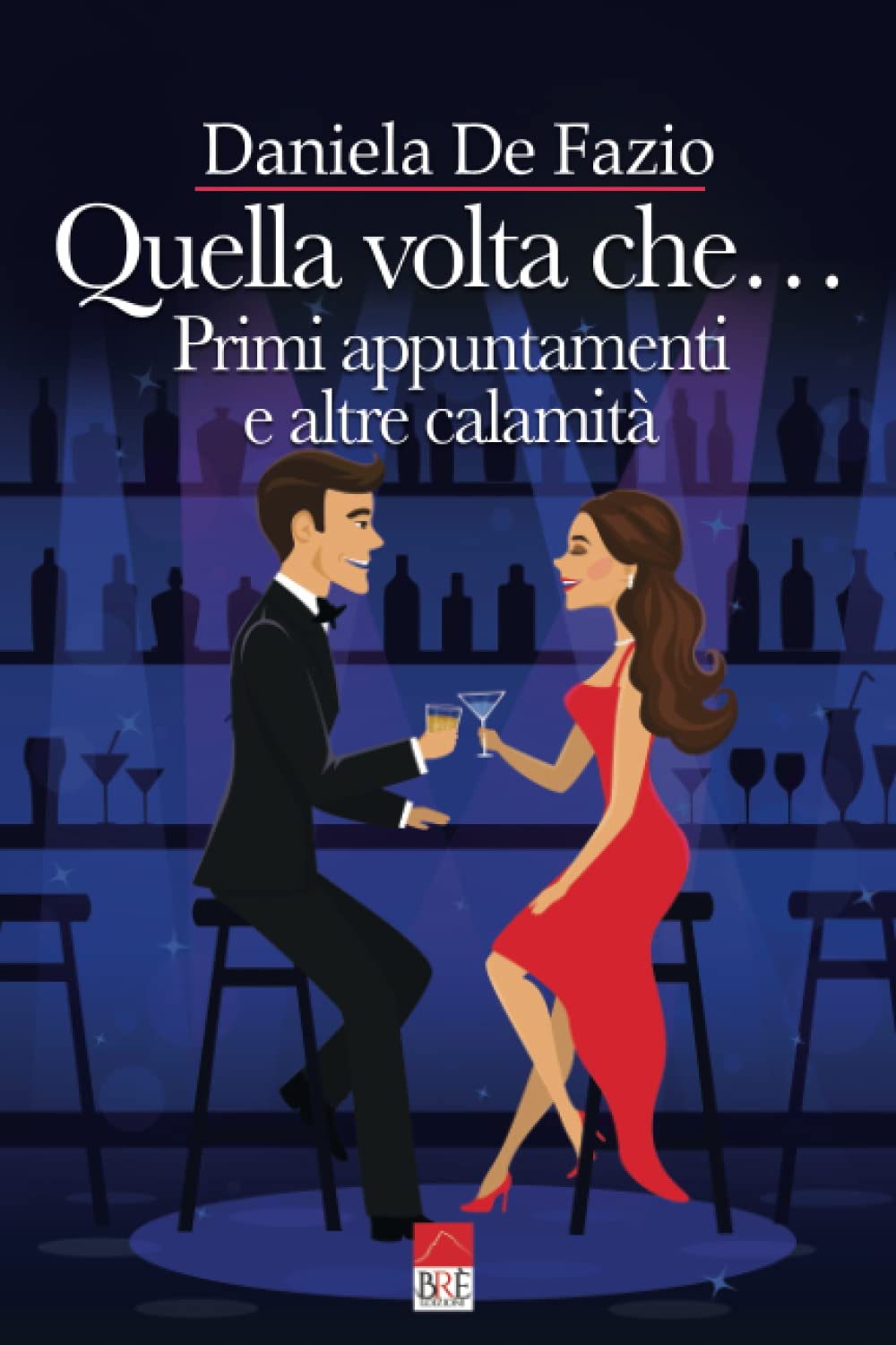 Quella volta che...: Primi appuntamenti e altre calamità book