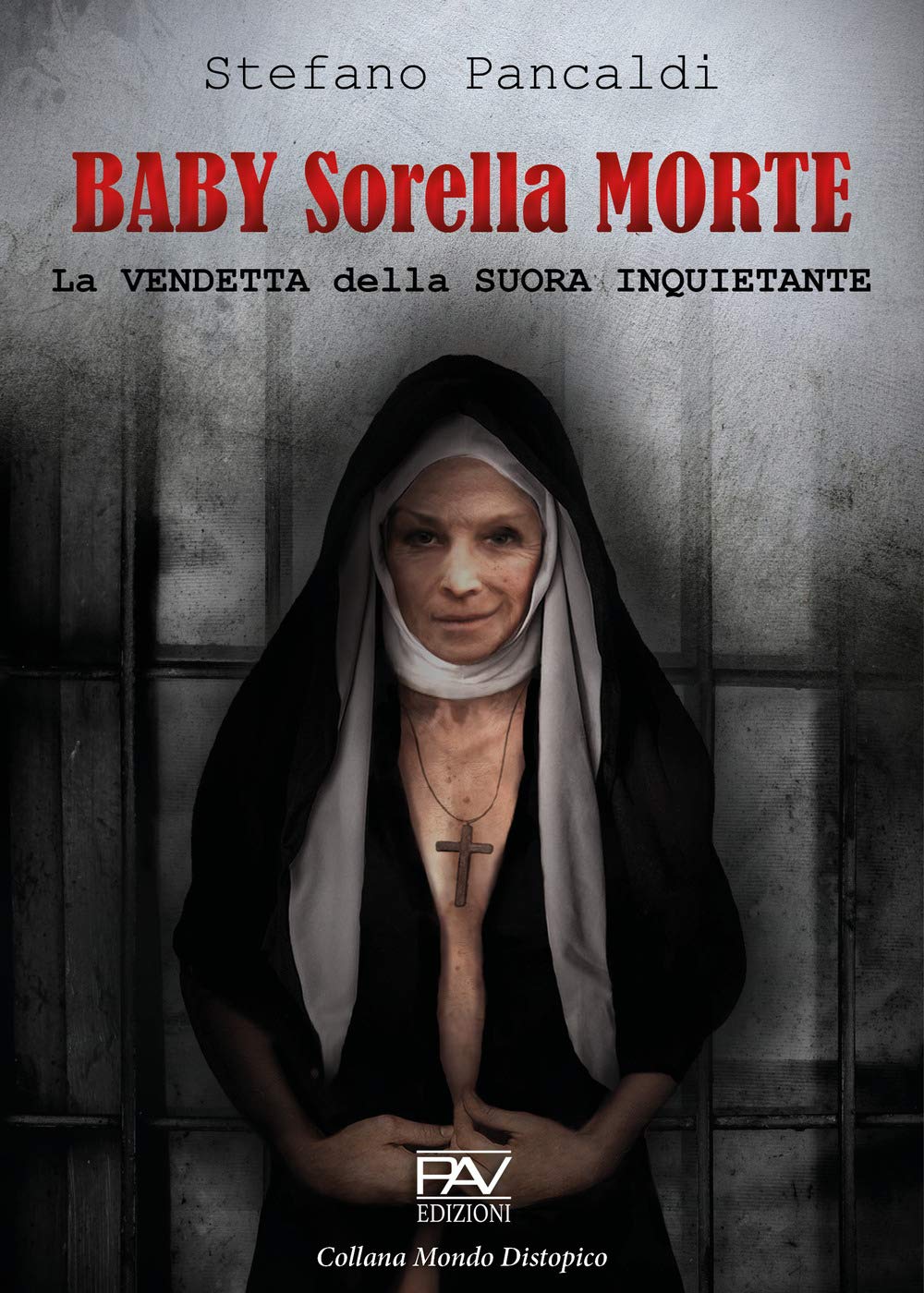 Baby Sorella Morte. La vendetta della Suora Inquietante book