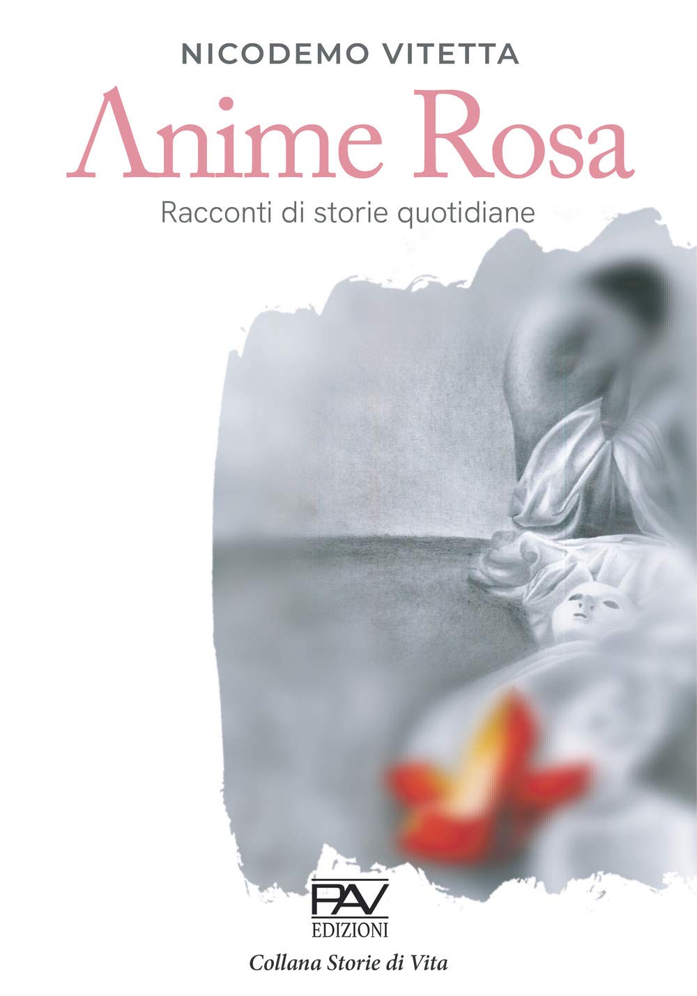 Anime rosa. Racconti di storie quotidiane (Storie di vita) Psychology
