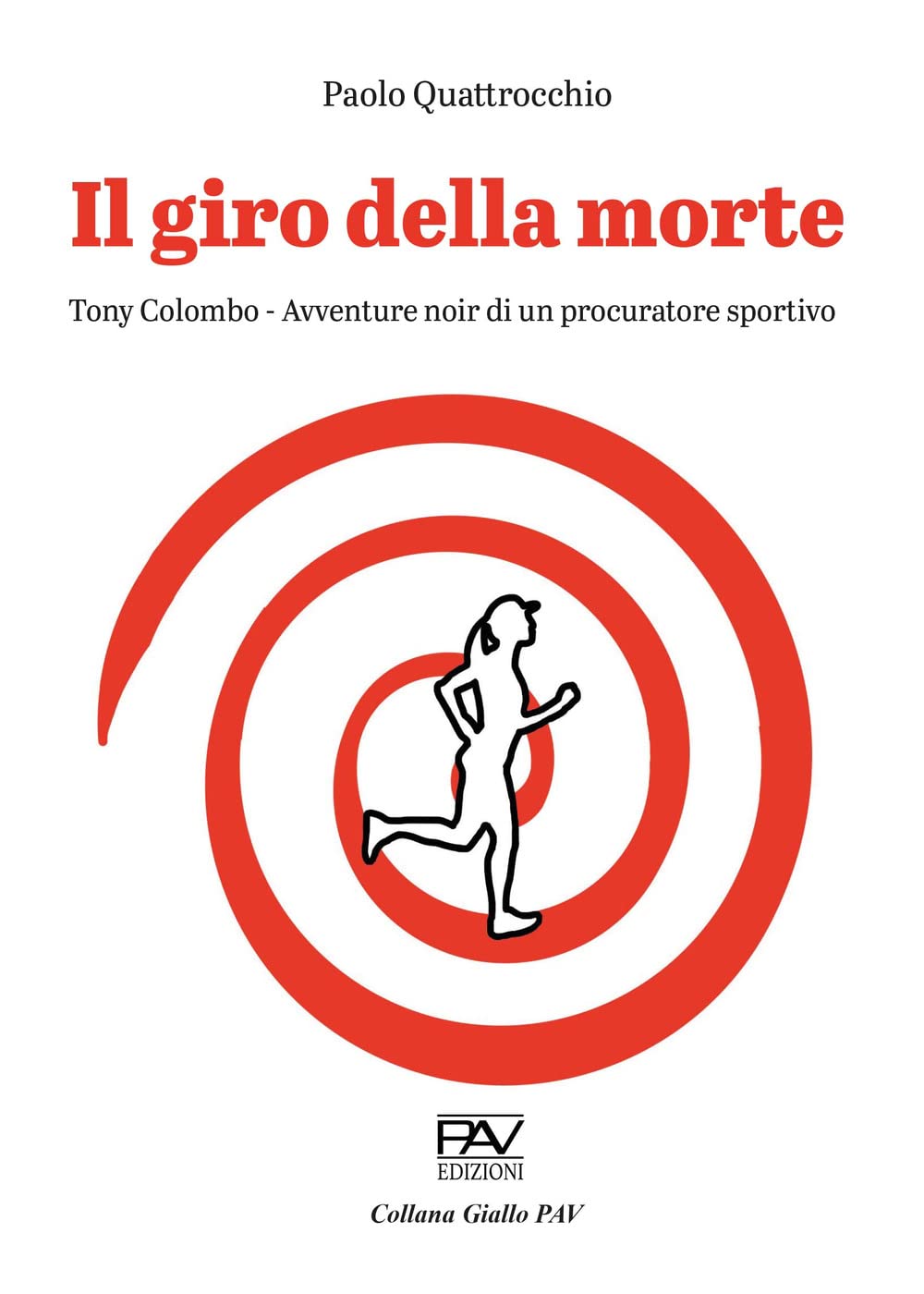 Il giro della morte. Tony Colombo. Avventure noir di un procuratore sportivo (Giallo) Contemporary literature