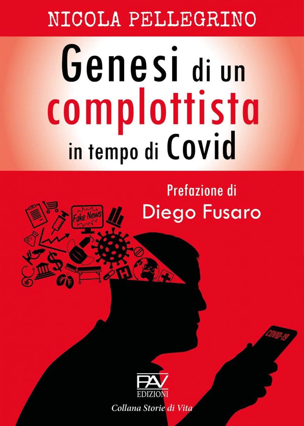 Genesi di un complottista in tempo di Covid (Storie di vita) Books
