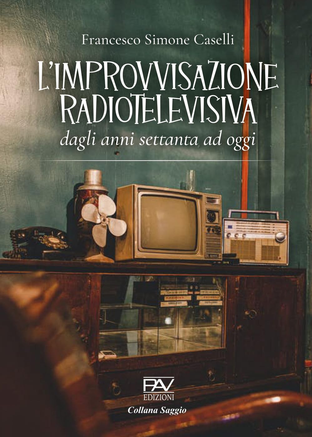 L'improvvisazione radiotelevisiva. Dagli anni Settanta ad oggi book