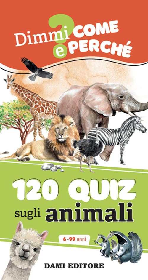 120 quiz sugli animali. Ediz. a spirale (Dimmi come e perché) Tiptoi & Games