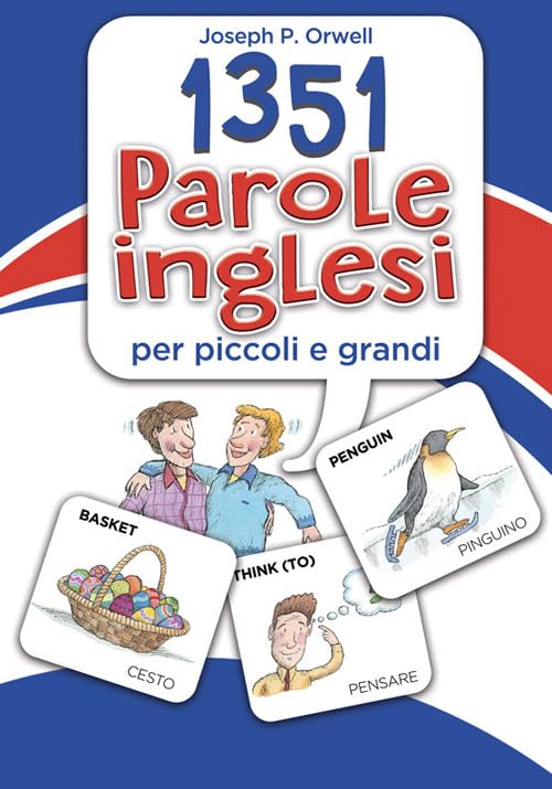 1351 parole inglesi per piccoli e grandi (Inglese per tutti) Non-fiction