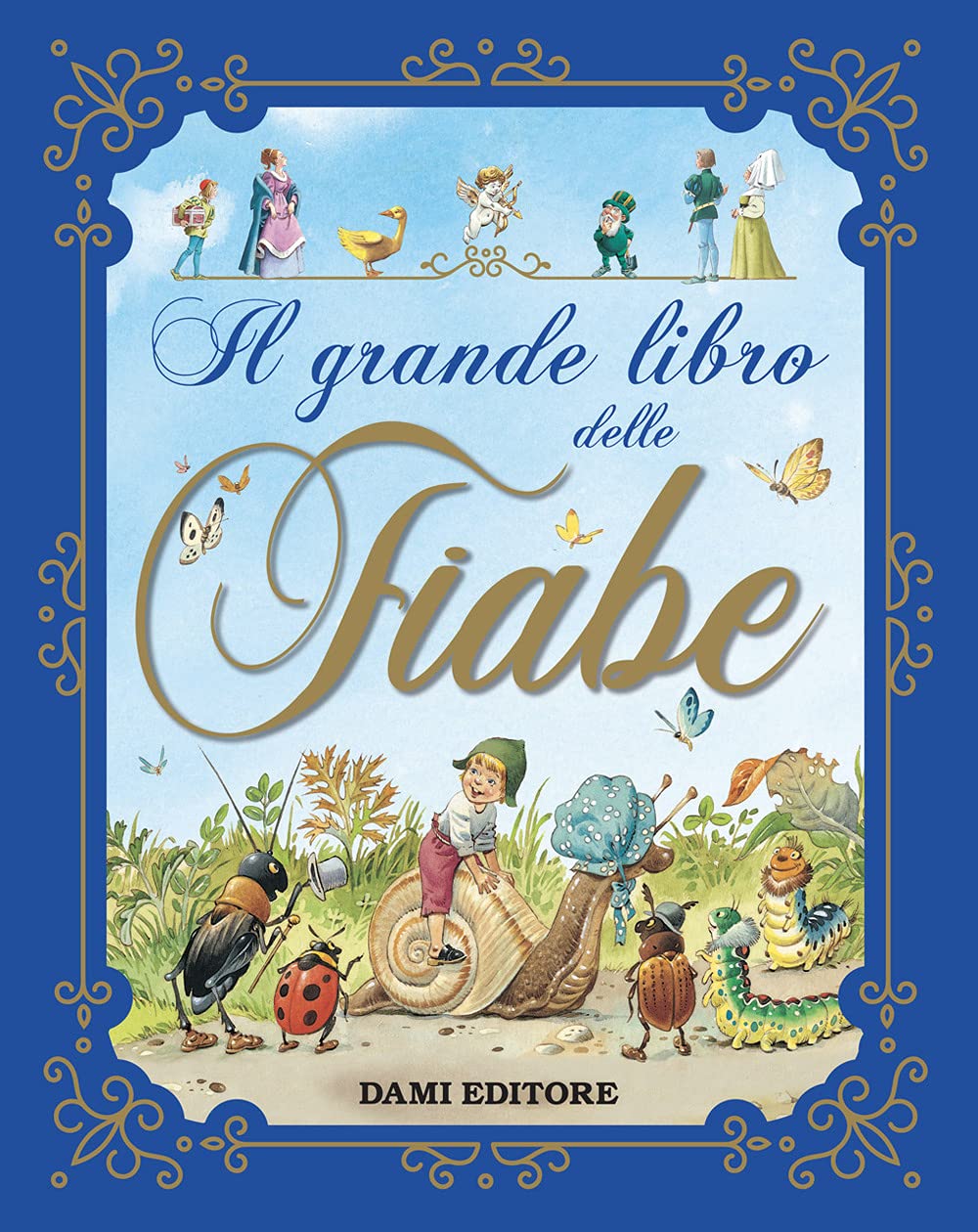 Il grande libro delle fiabe. Ediz. a colori (Magic Price) Fairy Tales & Legends
